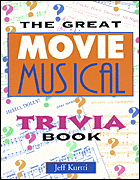 Great Movie Musical Trivia Book book cover